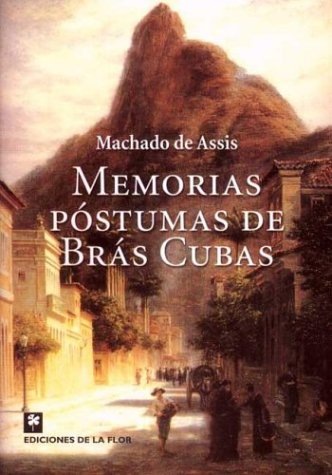 MEMÓRIAS PÓSTUMAS DE BRAS CUBAS - Machado de Assis